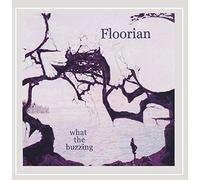 Florian - What the Buzzing