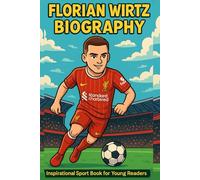 FLORIAN WIRTZ BIOGRAPHY: The Inspiring Story of a German Star