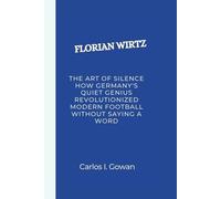 FLORIAN WIRTZ: The Art of Silence How Germany's Quiet Genius Revolutionized Modern Football Without Saying a Word