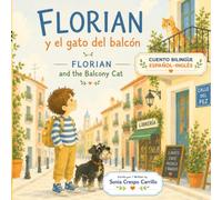 FLORIAN Y EL GATO DEL BALCÓN: FLORIAN AND THE BALCONY CAT (Las aventuras de Florian)