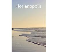 Florianopolis: Writing Journal For Men, Women & Kids, Journal Blank Pages, Diary & Notebook