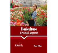 Floriculture: A Practical Approach