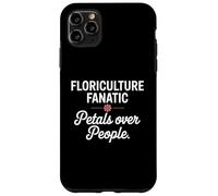 Floriculture Fanatic Petals Over People Flower Humor Case for iPhone 11 Pro Max