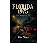 FLORIDA 1975 Murder Waiting on Every Mile