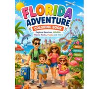 Florida Adventure Coloring Book for Kids: 60+ Florida-Themed Coloring Pages to Explore Beaches, Wildlife, Theme Parks, Food, Cities & More | Educational Travel Activity Book Ages 4-12