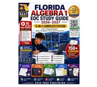 Florida Algebra 1 EOC Study Guide 2026-2027: 5-in-1 Exam Prep with 6 Full-Length Practice Tests, 320+ Targeted Questions, Step-by-Step Answer Explanations, QR Code Video Tutorials, and Proven Strategi