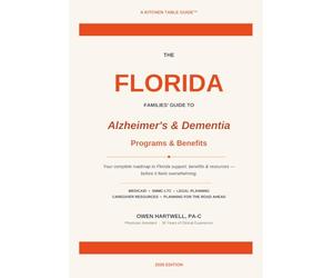 Florida Alzheimer's & Dementia Step By Step Benefits Action Plan: A 2026 Step By Step Action Plan For Finding Florida Programs and Benefits To Help ... and Dementia Programs and Benefits)
