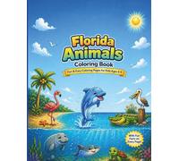 Florida Animals Coloring Book: Fun and Easy Coloring Pages for Kids Ages 4-9 | Ocean, Wildlife, and Beach Animals | Perfect Travel Activity for Florida Vacations