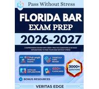 FLORIDA BAR EXAM PREP 2026-2027: Comprehensive Review with 3000+ Practice Questions & Detailed Explanations to Pass Your Exam Without Stress