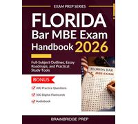 Florida Bar - MBE Exam Handbook 2026: Full-Subject Outlines, Essay Roadmaps, and Practical Study Tools (Exam Prep Series)