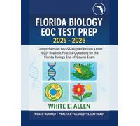FLORIDA BIOLOGY EOC TEST PREP 2025 - 2026: Comprehensive NGSSS-Aligned Review & Over 600+ Realistic Practice for the Florida Biology End-of-Course Exam