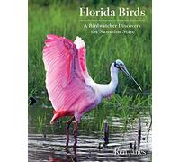 Florida Birds: A Birdwatcher Discovers the Sunshine State