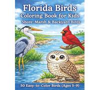 Florida Birds Coloring Book for Kids: Shore, Marsh & Backyard Birds: 50 Easy-to-Color Pages (Ages 5-9)