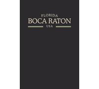 Florida Boca Raton USA Midnight Edition: College Ruled Minimalist Notebook for Students, Daily Writing, Travel Journals, Souvenir Gifts, and Patriotic Holidays | 120 Pages