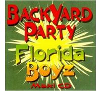 Florida Boyz - Backyard Party