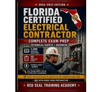 Florida Certified Electrical Contractor Exam Prep 2026-2027: 1,200 Practice Questions, 12 Practice Tests, Technical/Safety, Business, 2023 NEC Review, ... Code, DBPR/ECLB, and Open-Book Exam Prep