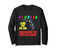 Florida - Come for The Sun, Stay Because U Caught Plague Long Sleeve T-Shirt