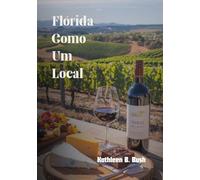 Flórida como um local: Um guia local para sol, mar e serenidade