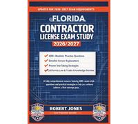 FLORIDA CONTRACTOR LICENSE EXAM STUDY 2026/2027: A fully comprehensive resource featuring 400+ exam-style questions and practical strategies to help you confidently achieve a first-attempt pass.