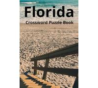 Florida Crossword Puzzle Book: Word Searches with Easy to Read Print about Florida, Coastal Living, Tampa, and More | 6x9 inches, 110 pages | 50+ ... Free Times, and Sunshine State Enthusiasts