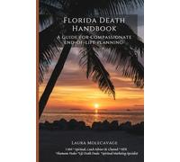 Florida Death Handbook: By Life Death Doula Laura Molecavage