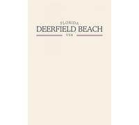 Florida Deerfield Beach USA: Classic Cream College Ruled Minimalist Notebook for Students, Daily Writing, Travel Journals, Souvenir Gifts, and Patriotic Holidays | 120 Pages