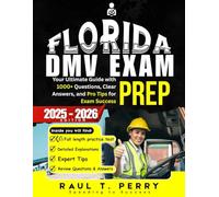 Florida DMV Exam Prep: Your Ultimate Guide with 1000+ Questions, Clear Answers, and Pro Tips for Exam Success (RoadReady Pathway)