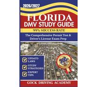 FLORIDA DMV STUDY GUIDE: The Comprehensive Permit Test & Driver’s License Exam Prep with 350+ Questions and Answers, Updated Laws, and Study Strategies for 99% Success rate (Test-Ready Series)