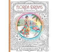 Florida Dreams : 40 coloring pages for adults (Coloring Books for Adults : USA)