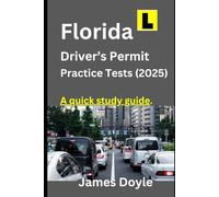 FLORIDA DRIVER’S Permit Practice Tests (2025): A Quick Study Guide to Passing the E-Class Knowledge Test