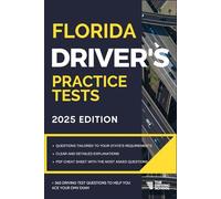 Florida Driver’s Practice Tests: +360 Driving Test Questions To Help You Ace Your DMV Exam. (Practice Driving Tests)