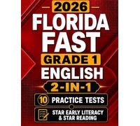 Florida FAST Grade 1 English: 10 Practice Tests for Star Early Literacy and Star Reading with Audio Files and Scoring Guide (Florida FAST Grade 1 Mastery)