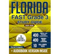 Florida FAST Grade 3 Study Guide: Master Reading & Math with Breakdowns, Problem Solving and Expert Strategies to Ace the Assessment Exam + 400 Q&As with Detailed Explanations (10 Full Tests)