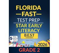 Florida FAST Star Early Literacy Grade 2: Practice Workbook with 5 Full-Length Tests Aligned to B.E.S.T. Standards (FAST Test Prep Grade 2)