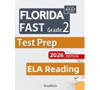 Florida FAST Test Prep Grade 2: Essential English Language Art ELA Reading Practice Workbook for 3rd Grade: Includes 4 Full-Length practice test. B.E.S.T. standards aligned