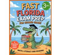 Florida FAST Test Prep - Grade 2: STAR Literacy, STAR Reading, STAR Math. 3 Subjects in 1 Book. 12 Full Length Practice Tests with Answers