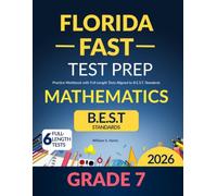 Florida FAST Test Prep Grade 7 Mathematics: Practice Workbook with Full-Length Tests Aligned to B.E.S.T. Standards