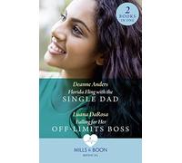 Florida Fling With The Single Dad / Falling For Her Off-Limits Boss: Florida Fling with the Single Dad / Falling for Her Off-Limits Boss