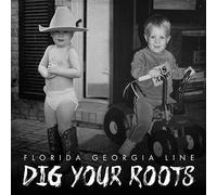 Florida Georgia Line - Dig Your Roots - New CD - V1111z