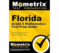 Florida Grade 5 Mathematics Test Prep Guide: Fast Math Review and Full-Length Practice Tests for the Florida Assessment of Student Thinking