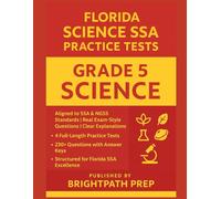 Florida Grade 5 Science SSA Practice Tests: Aligned to Florida SSA & NGSS Standards | 230+ Questions with Answer Keys (Florida FAST Math, ELA & Science (SSA) Mastery Series)