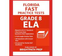 Florida Grade 8 FAST ELA Practice Tests: 4 Full-Length Practice Tests · 164 Questions · Aligned to B.E.S.T Standards · PM3 Reading & Grammar Prep ... ... Math, ELA & Science (SSA) Mastery Series)