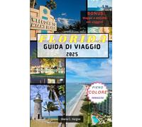 FLORIDA GUIDA DI VIAGGIO 2025: Le migliori spiagge, parchi e attrazioni per ogni viaggiatore