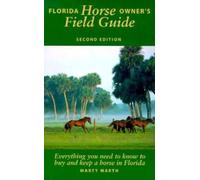 Florida Horse Owner's Field Guide, Second Edition
