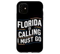 Florida Is Calling I Must Go USA America Case for iPhone 11