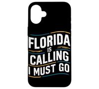 Florida Is Calling I Must Go USA America Case for iPhone 16 Plus