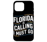 Florida Is Calling I Must Go USA America Case for iPhone 16 Pro Max