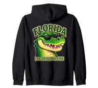 Florida It's Probably Fine Funny Alligator Sarcasm Humor Zip Hoodie