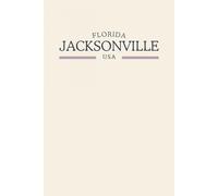 Florida Jacksonville USA: Classic Cream College Ruled Notebook for Students, Travel Journals, Souvenir Gifts, and Patriotic Holidays