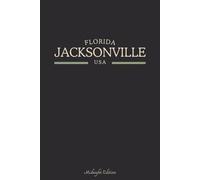 Florida Jacksonville USA Midnight Edition: College Ruled Notebook for Students, Travel Journals, Souvenir Gifts, and Patriotic Holidays